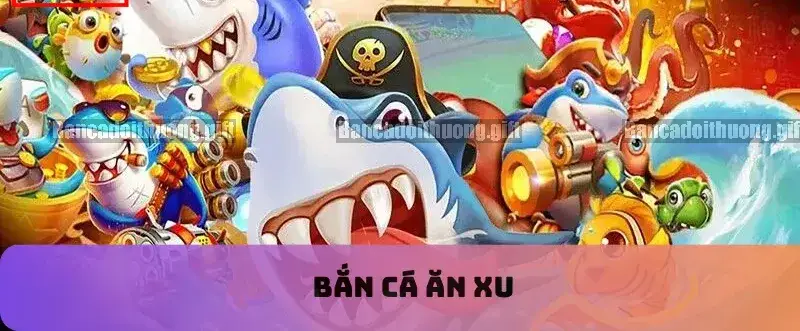 Trải Nghiệm Đáng Nhớ Cùng Game Bắn Cá Ăn Xu 2 Khám Phá Đặc Sắc Của Game Bắn Cá Ăn Xu