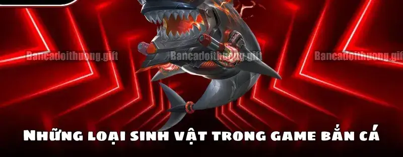 Các Loại Cá Và Giá Trị Điểm trong game bắn cá đổi thưởng 4 Cá boss – Thách thức đỉnh cao