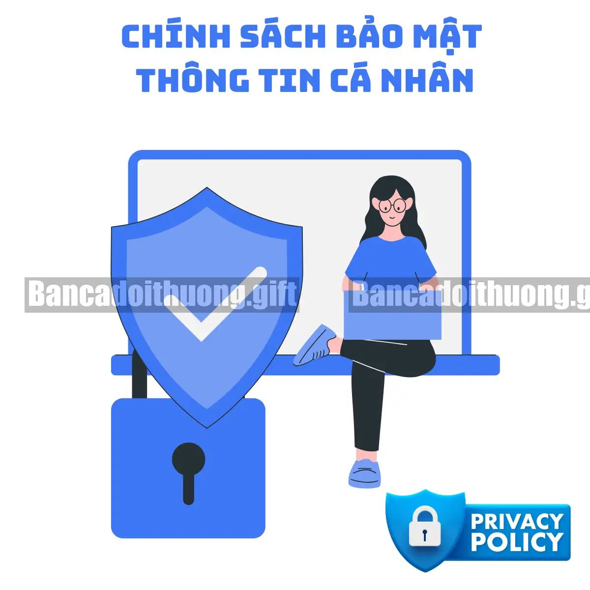 Chính sách Bảo mật của Website bancadoithuong.gift 3 Nội dung Chi tiết của Chính sách An toàn Thông tin